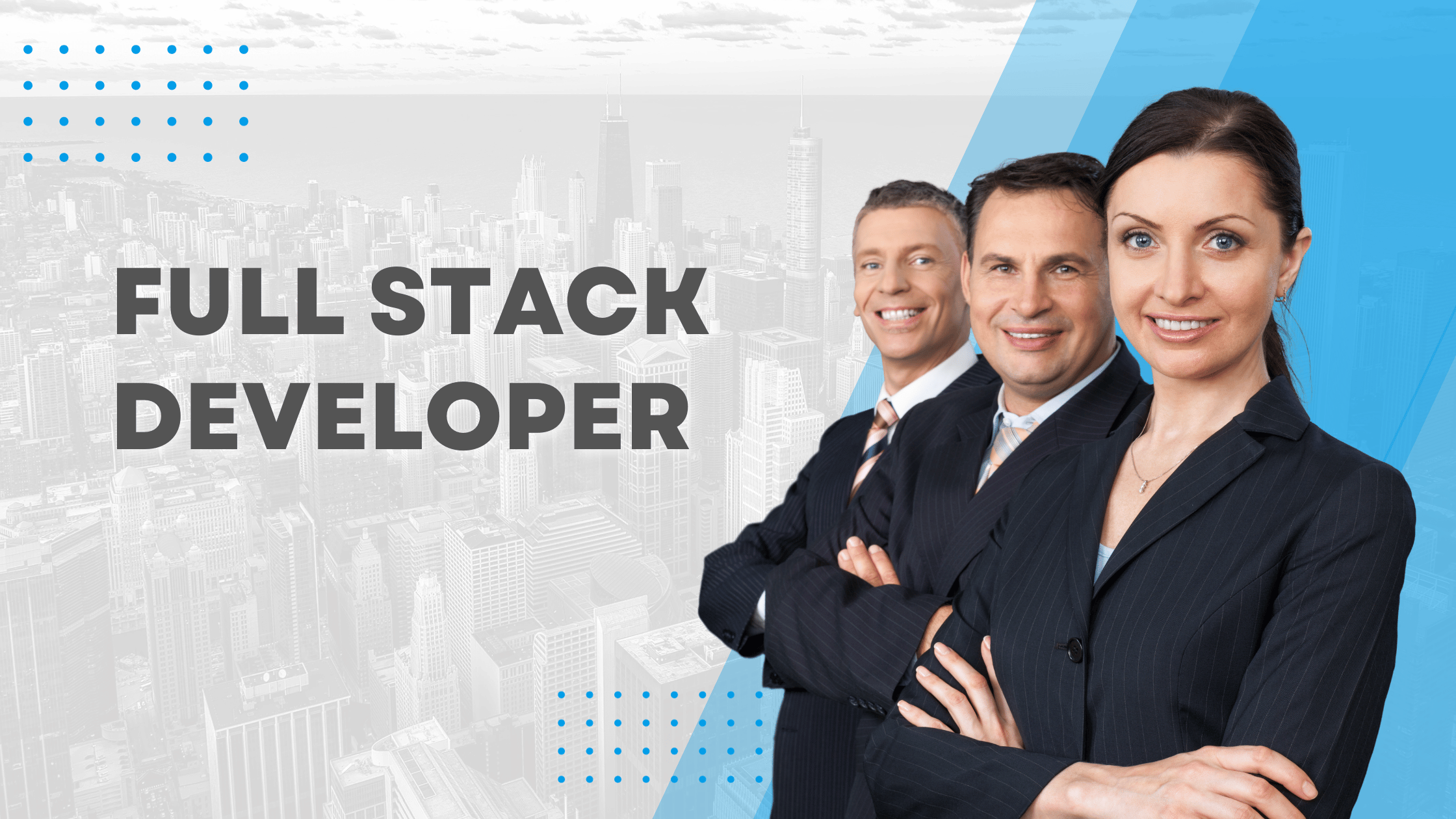 Full stack developer training banner with the words Full Stack Developer beside three professionals in business attire over a city skyline
