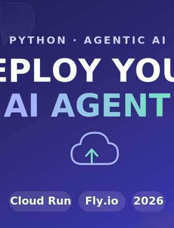 Deploy AI Agent to Cloud Run or Fly.io (Python 2026)